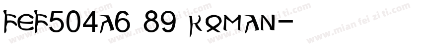 FEF504A6C89 Roman字体转换